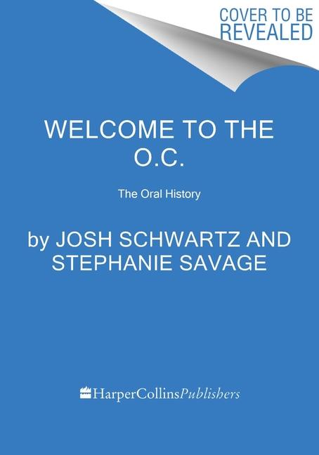 Kniha Welcome to the O.C.: The Oral History Stephanie Savage