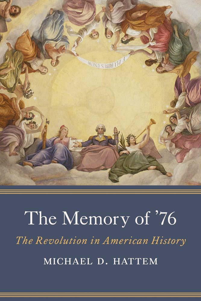 Könyv The Memory of '76: The Revolution in American History 