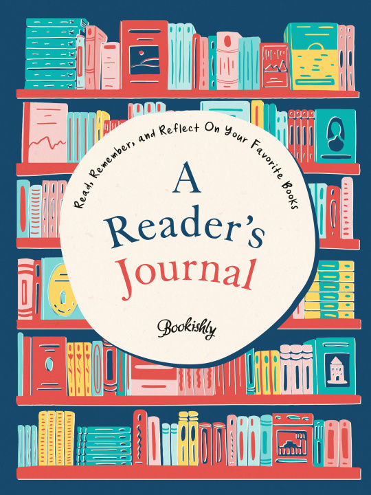 Kniha A Reader's Journal: Read, Remember, and Reflect on Your Favorite Books 