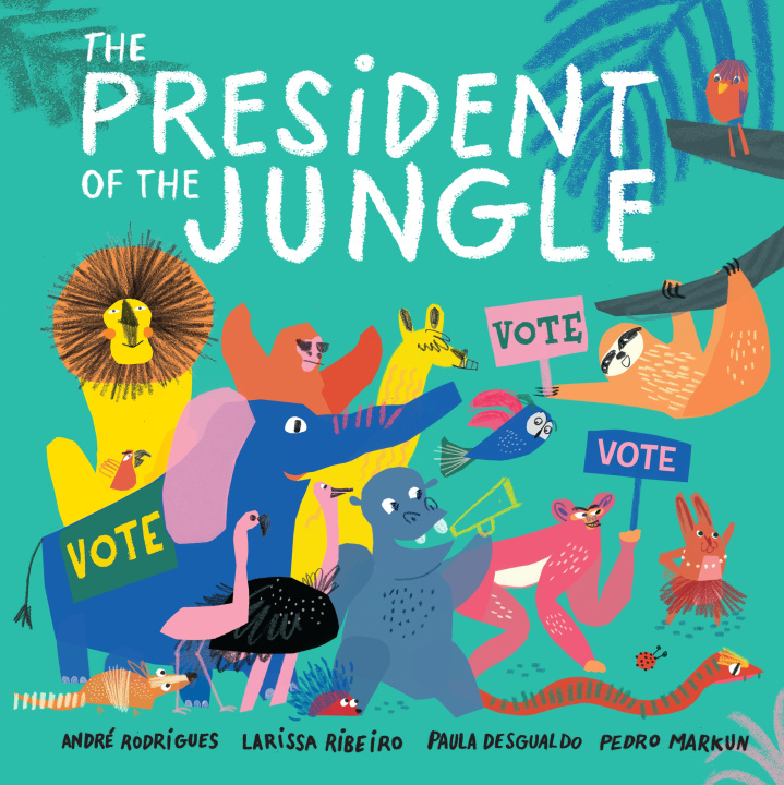 Kniha The President of the Jungle Larissa Ribeiro