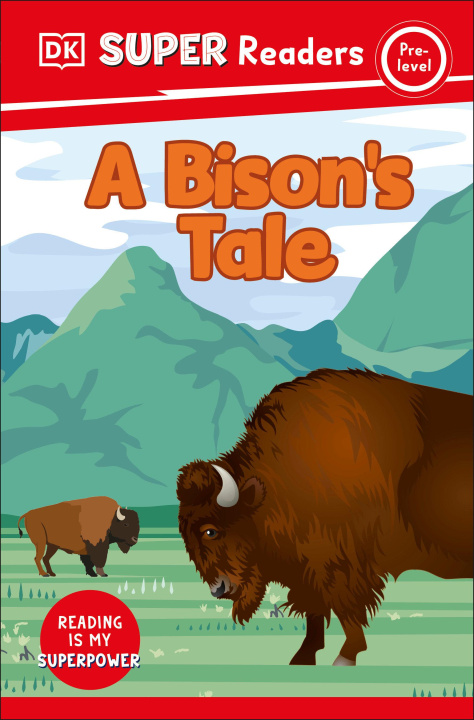Carte DK Super Readers Pre-Level a Bison's Tale 