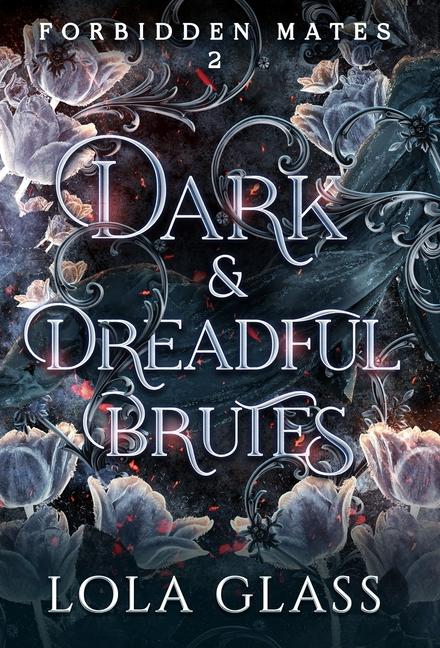 Knjiga Dark & Dreadful Brutes Lola Glass