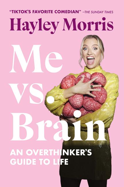 Könyv Me vs. Brain: An Overthinker's Guide to Life 
