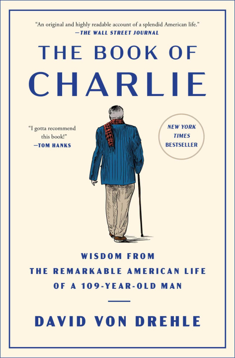 Könyv The Book of Charlie: Wisdom from the Remarkable American Life of a 109-Year-Old Man 