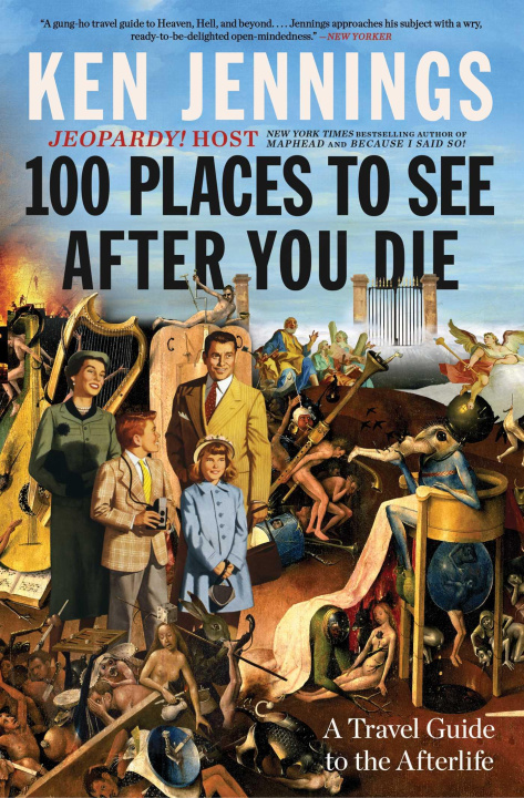 Книга 100 Places to See After You Die: A Travel Guide to the Afterlife 