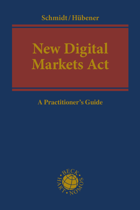 Könyv New Digital Markets ACT: A Practitioner's Guide Fabian Hübener