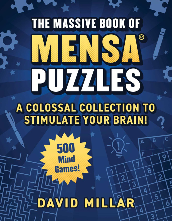 Könyv Massive Book of Mensa Puzzles: Over 500 Puzzles!--A Colossal Collection to Stimulate Your Brain! David Millar