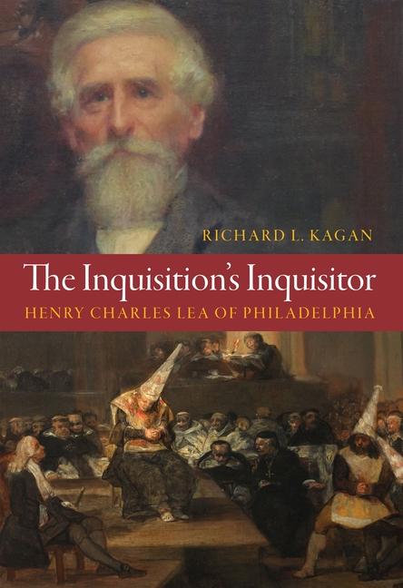 Kniha The Inquisition's Inquisitor: Henry Charles Lea of Philadelphia 