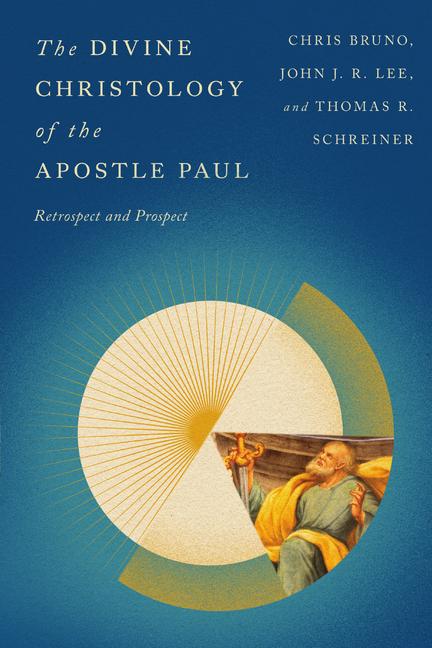 Książka The Divine Christology of the Apostle Paul: Retrospect and Prospect Christopher R. Bruno