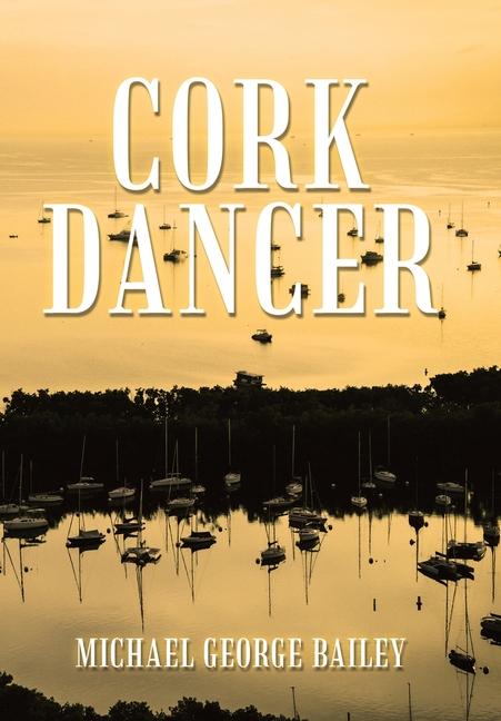 Knjiga CORK DANCER Michael George Bailey
