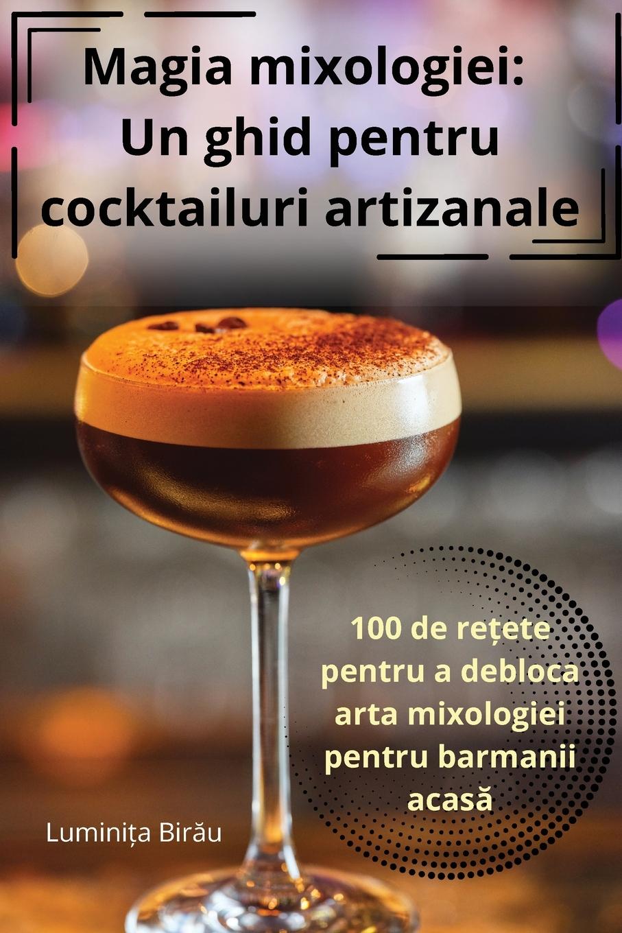 Knjiga Magia mixologiei Luminița Birău