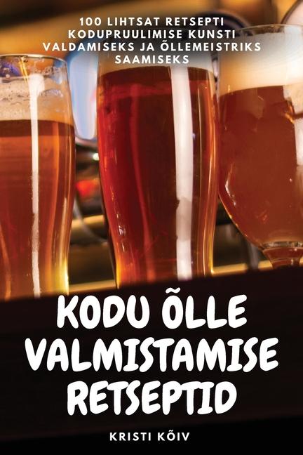 Knjiga KODU ?LLE VALMISTAMISE RETSEPTID Kristi Kõiv