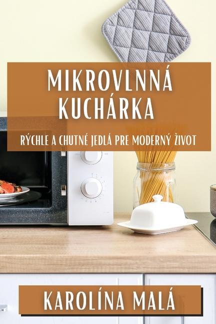 Buch Mikrovlnná Kuchárka Karolína Malá