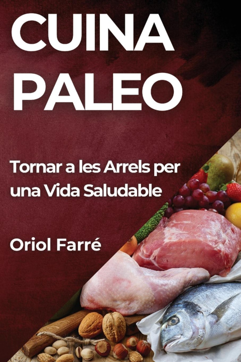 Kniha Cuina Paleo Oriol Farré