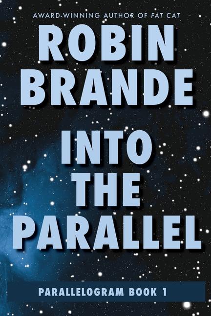 Book Into the Parallel Robin Brande