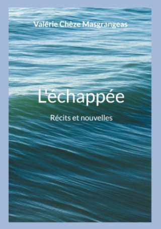 Knjiga L'échappée Chèze Masgrangeas