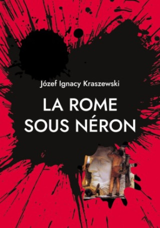 Knjiga La Rome sous Néron Kraszewski