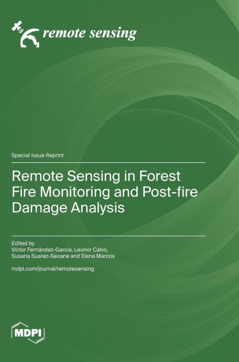 Livre Remote Sensing in Forest Fire Monitoring and Post-fire Damage Analysis 