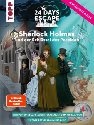 Kniha 24 DAYS ESCAPE 3D Pop-Up-Adventskalender- Sherlock Holmes und der Schlüssel des Poseidon Jan Jentsch