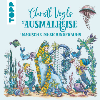 Könyv Christl Vogls Ausmalreise - Magische Meerjungfrauen 
