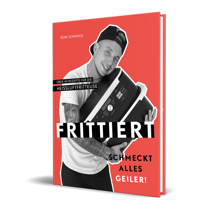 Kniha Frittiert schmeckt alles geiler! 