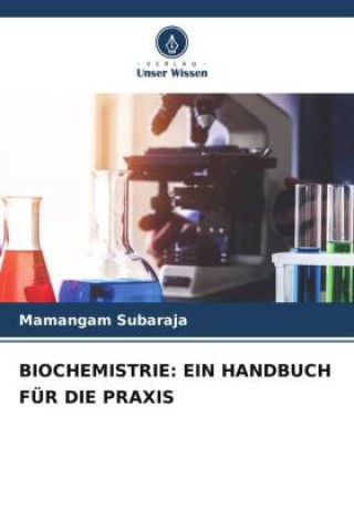 Kniha BIOCHEMISTRIE: EIN HANDBUCH FÜR DIE PRAXIS 