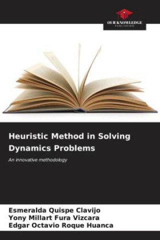 Knjiga Heuristic Method in Solving Dynamics Problems Yony Millart Fura Vizcara