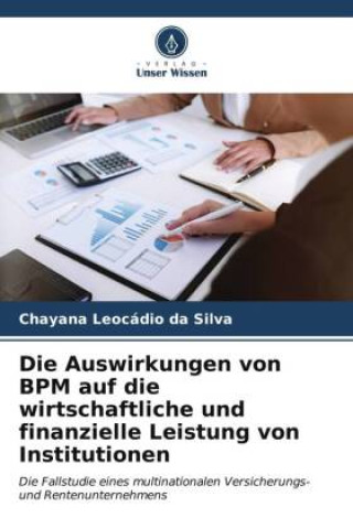 Carte Die Auswirkungen von BPM auf die wirtschaftliche und finanzielle Leistung von Institutionen 