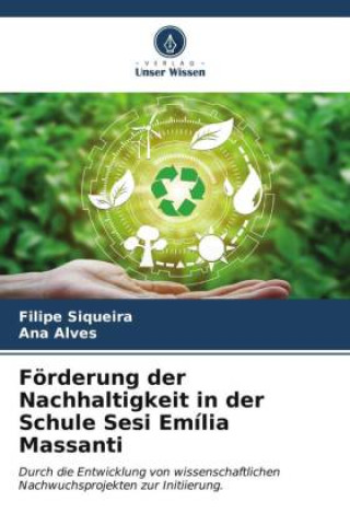 Knjiga Förderung der Nachhaltigkeit in der Schule Sesi Emília Massanti Ana Alves