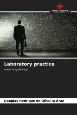 Knjiga Laboratory practice Douglas Henrique de Oliveira Braz