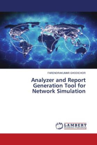 Libro Analyzer and Report Generation Tool for Network Simulation FARENDRAKUMAR GHODICHOR