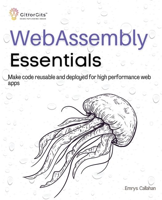 Knjiga WebAssembly Essentials Emrys Callahan
