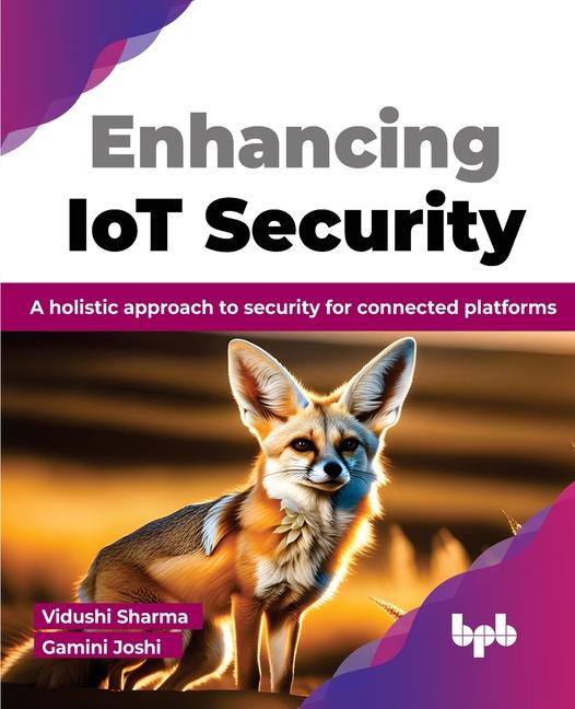 Knjiga Enhancing IoT Security Gamini Joshi