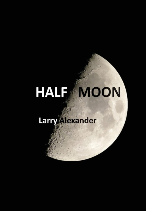 Knjiga Half Moon LARRY ALEXANDER