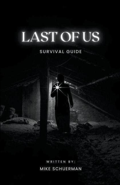 Knjiga Last Of Us Survivor Guide Michael Schuerman