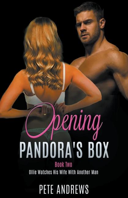 Книга Opening Pandora's Box 2 - Ollie Watches His Wife With Another Man 