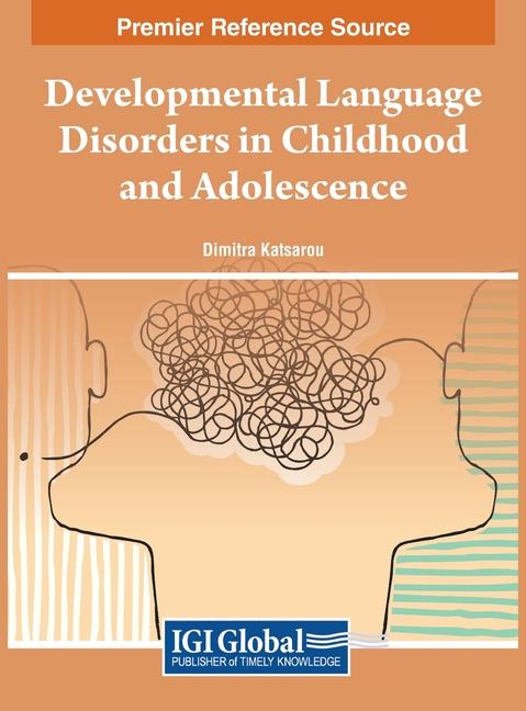 Knjiga Developmental Language Disorders in Childhood and Adolescence Dimitra V. Katsarou