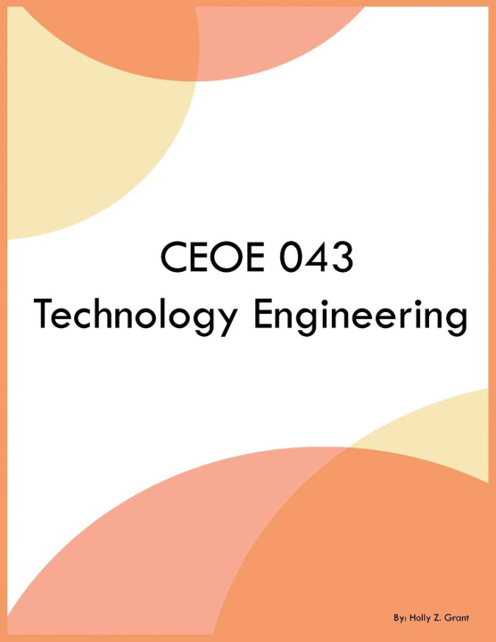 Knjiga CEOE 043 Technology Engineering Holly Z Grant