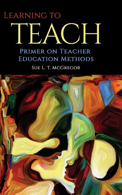 Knjiga Learning to Teach Sue L. T. Mcgregor