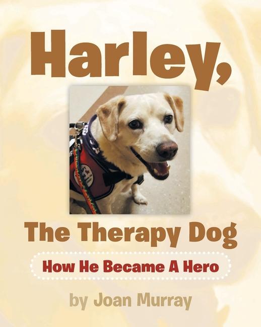 Knjiga Harley, the Therapy Dog Joan Murray