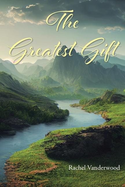 Knjiga The Greatest Gift Rachel Vanderwood