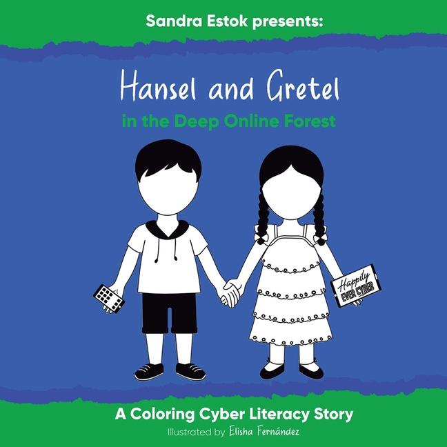 Knjiga Hansel and Gretel in the Deep Online Forest Sandra Estok