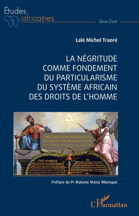 Kniha La Négritude comme fondement du particularisme du système africain des droits de l'homme Traoré