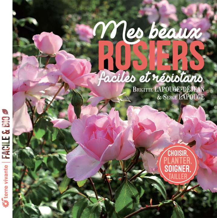 Carte Mes beaux rosiers, faciles et résistants Lapouge-Déjean