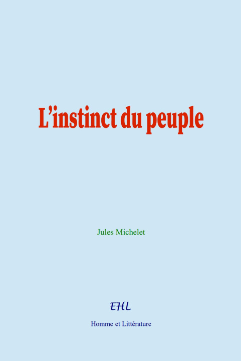 Knjiga L’instinct du peuple Michelet