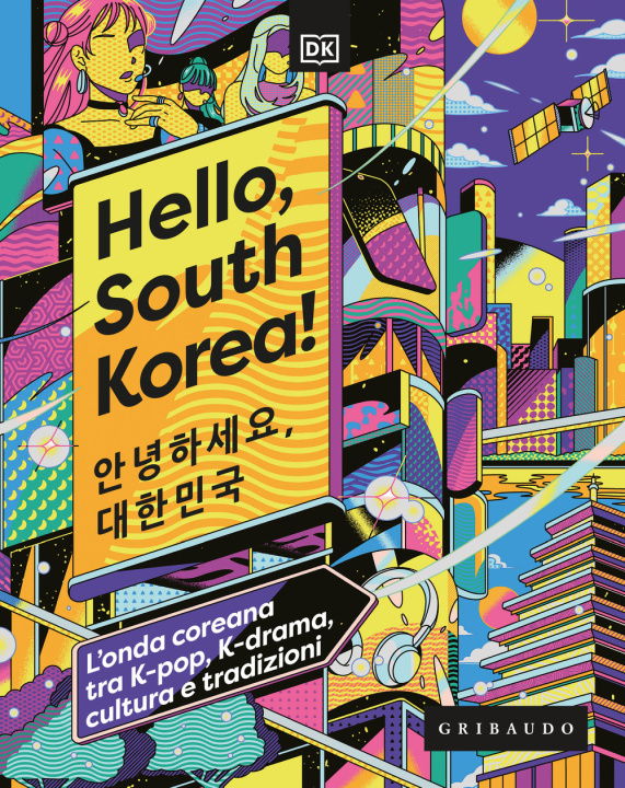 Kniha Hello, South Korea! L'onda coreana tra K-pop, K-drama, cultura e tradizioni 