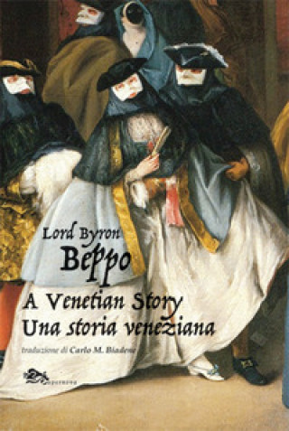 Kniha Beppo a venetian story-Una storia veneziana Lord Byron