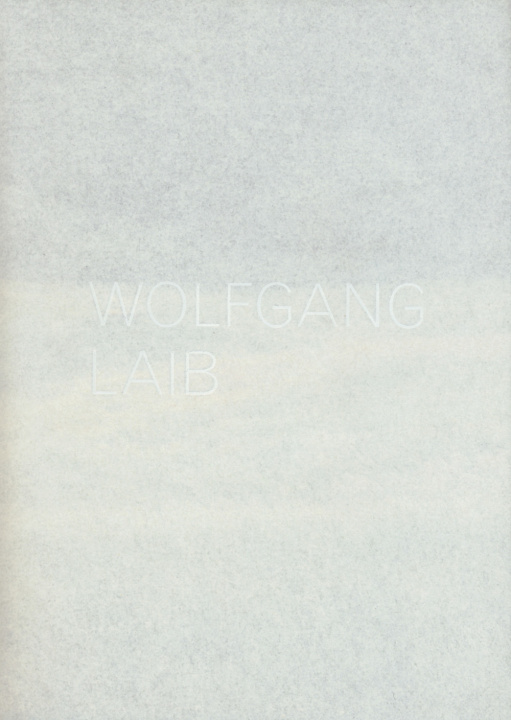 Carte Wolfgang Laib. Catalogo della mostra (Lugano, 3 settembre 2017-7 gennaio 2018). Ediz. italiana e inglese 