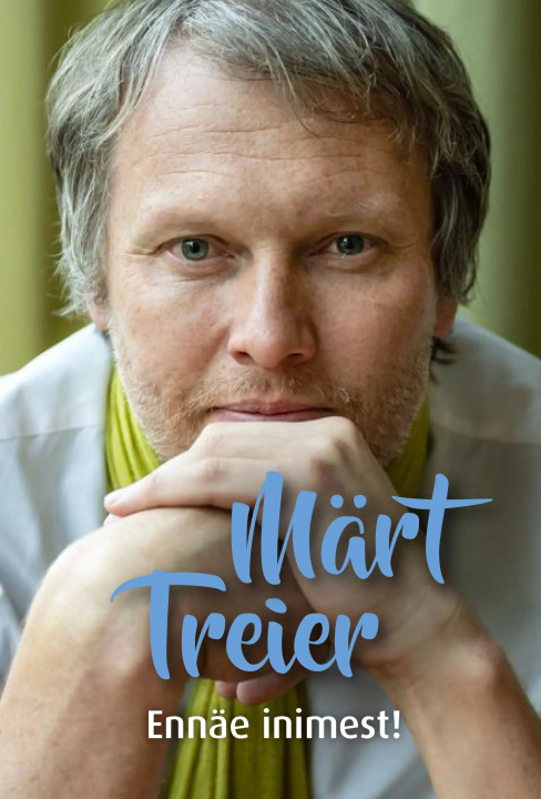 Knjiga Ennäe inimest! Märt Treier
