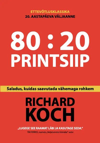 Kniha 80: 20 printsiip. saladus, kuidas saavutada vähemaga rohkem Richard Koch